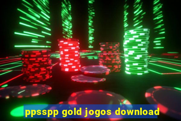 ppsspp gold jogos download